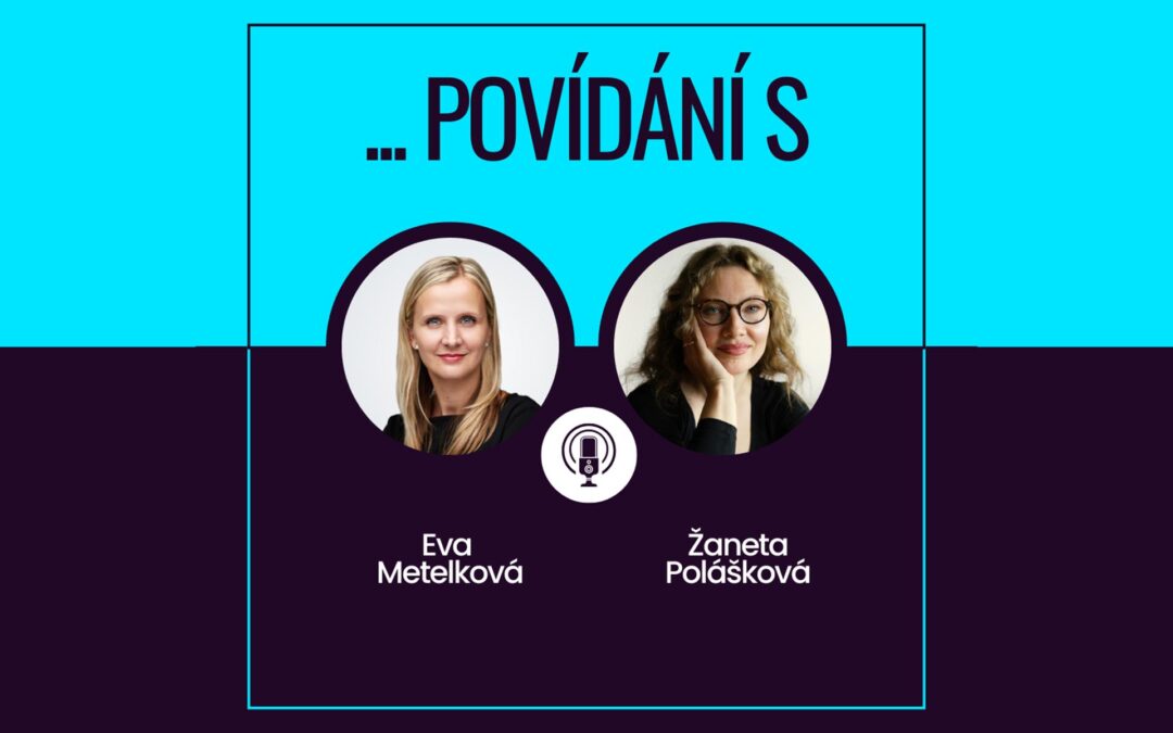 Povídání Evy Metelkové a Žanety Poláškové o tématech, která jsou Žanetě blízká…